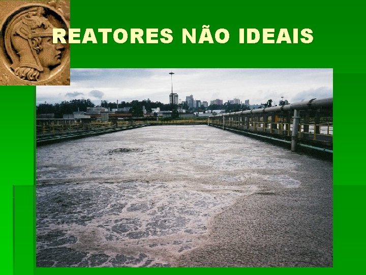 REATORES NÃO IDEAIS 