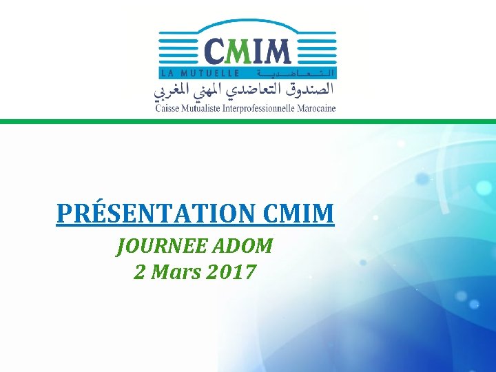 PRÉSENTATION CMIM JOURNEE ADOM 2 Mars 2017 