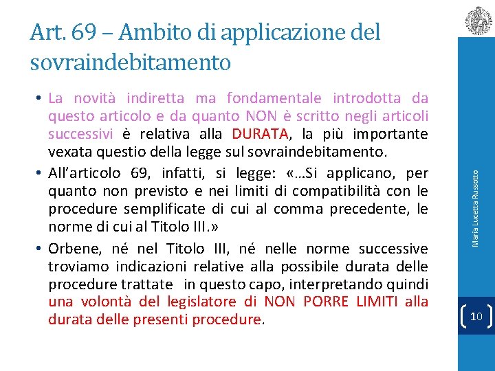  • La novità indiretta ma fondamentale introdotta da questo articolo e da quanto