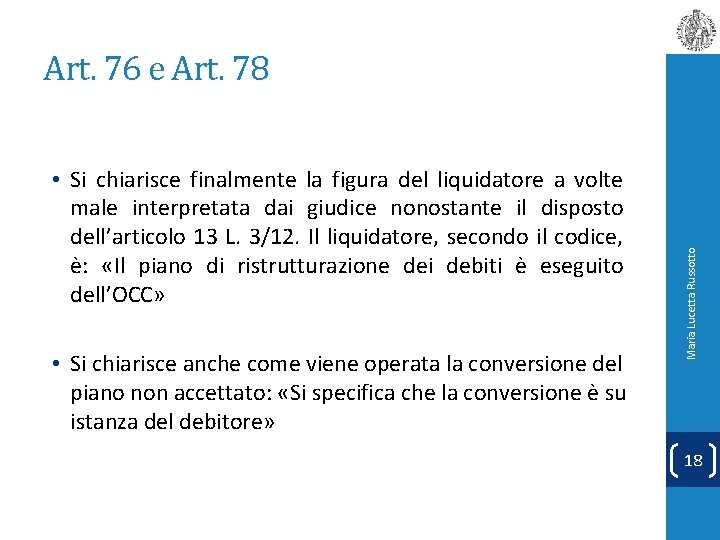  • Si chiarisce finalmente la figura del liquidatore a volte male interpretata dai