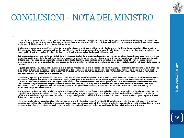 CONCLUSIONI – NOTA DEL MINISTRO • … centrale sarà il tema del diritto fallimentare,