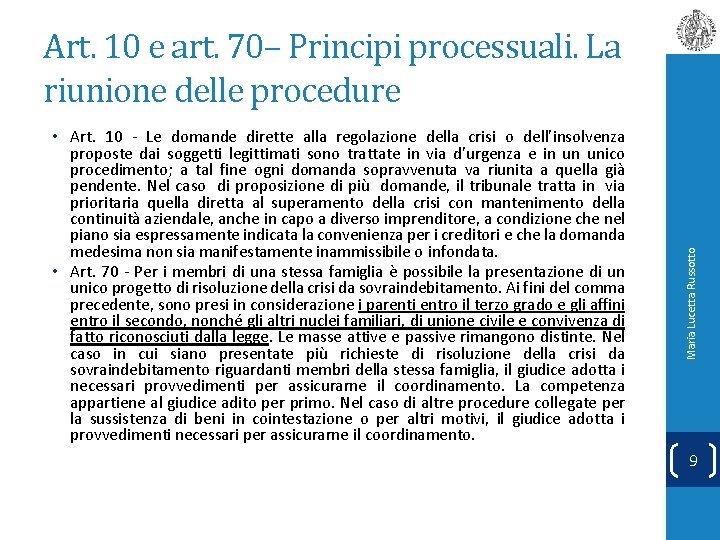  • Art. 10 - Le domande dirette alla regolazione della crisi o dell’insolvenza