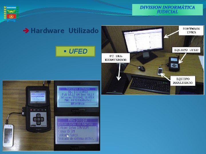 è Hardware Utilizado § UFED 