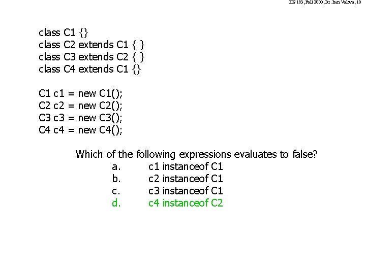 CIS 183, Fall 2000, Dr. Iren Valova, 10 class C 1 C 2 C