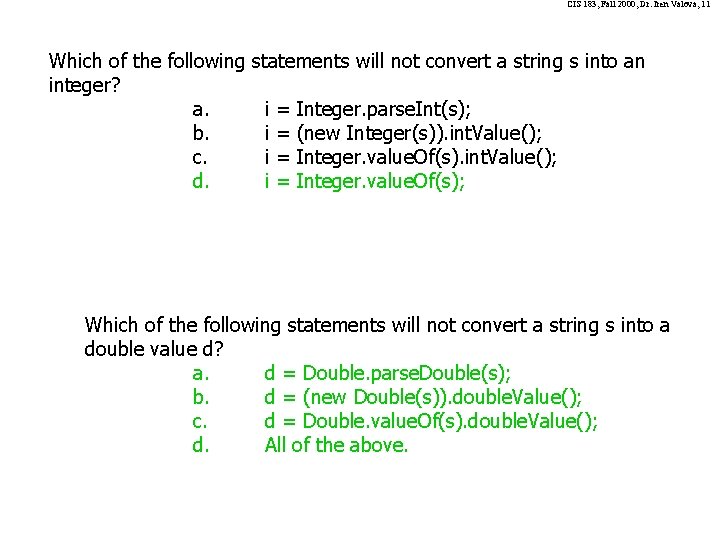 CIS 183, Fall 2000, Dr. Iren Valova, 11 Which of the following integer? a.