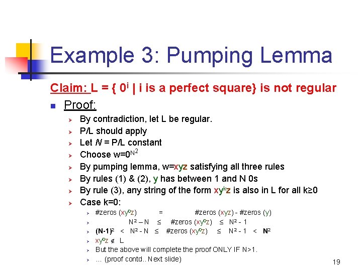 Example 3: Pumping Lemma Claim: L = { 0 i | i is a