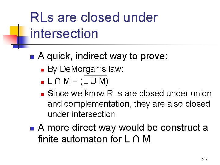 RLs are closed under intersection n A quick, indirect way to prove: n n