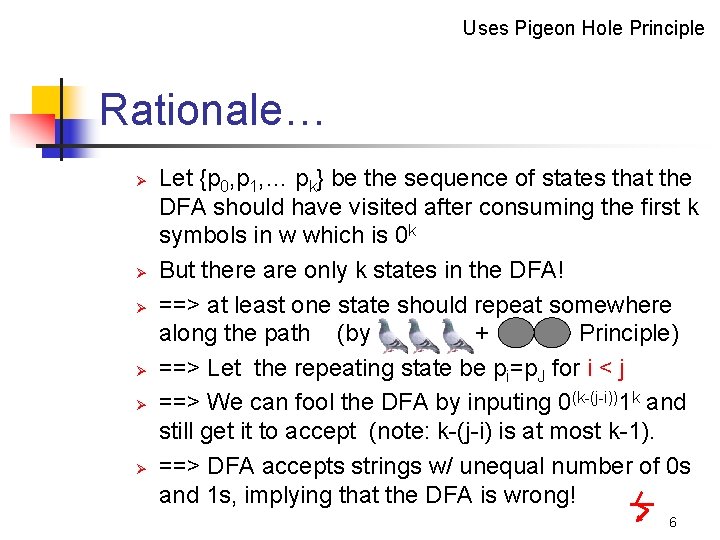 Uses Pigeon Hole Principle Rationale… Ø Ø Ø Let {p 0, p 1, …