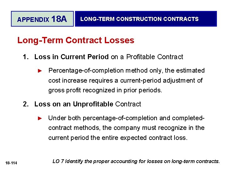 APPENDIX 18 A LONG-TERM CONSTRUCTION CONTRACTS Long-Term Contract Losses 1. Loss in Current Period