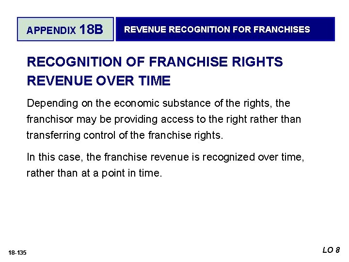 APPENDIX 18 B REVENUE RECOGNITION FOR FRANCHISES RECOGNITION OF FRANCHISE RIGHTS REVENUE OVER TIME