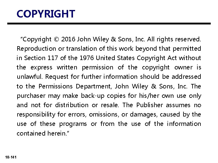 COPYRIGHT “Copyright © 2016 John Wiley & Sons, Inc. All rights reserved. Reproduction or