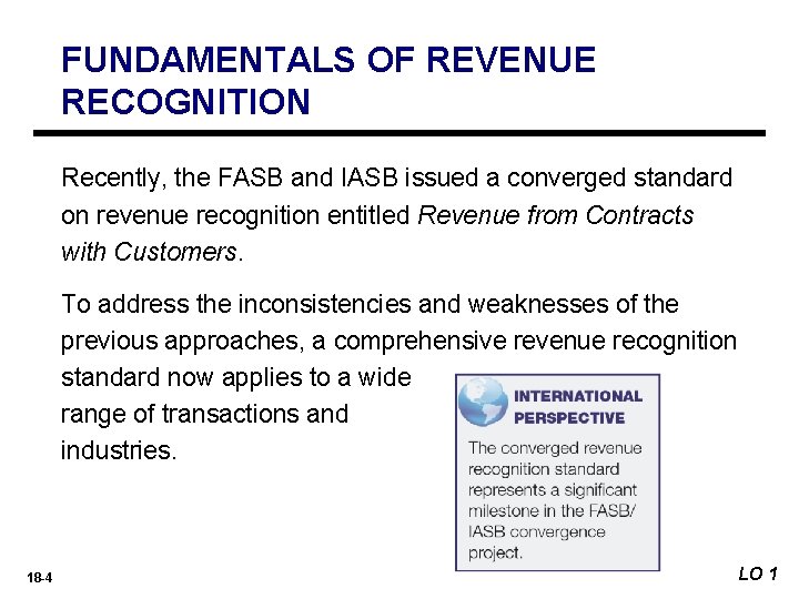 FUNDAMENTALS OF REVENUE RECOGNITION Recently, the FASB and IASB issued a converged standard on