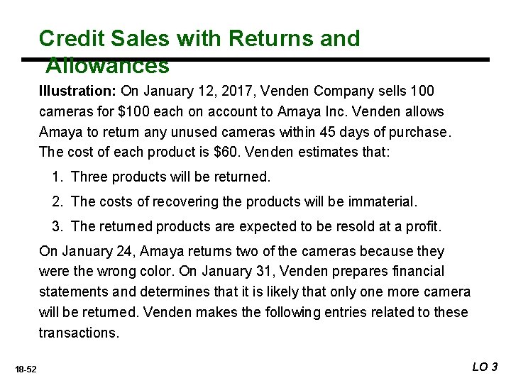 Credit Sales with Returns and Allowances Illustration: On January 12, 2017, Venden Company sells