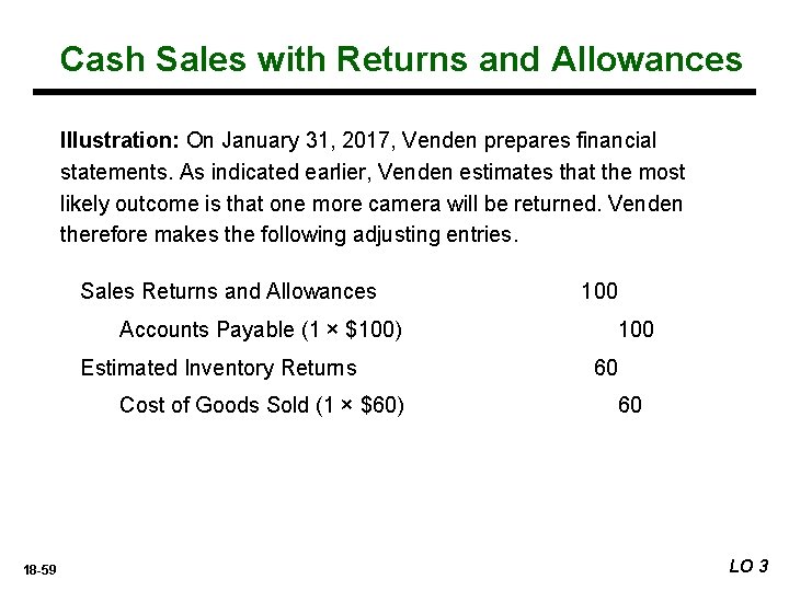 Cash Sales with Returns and Allowances Illustration: On January 31, 2017, Venden prepares financial