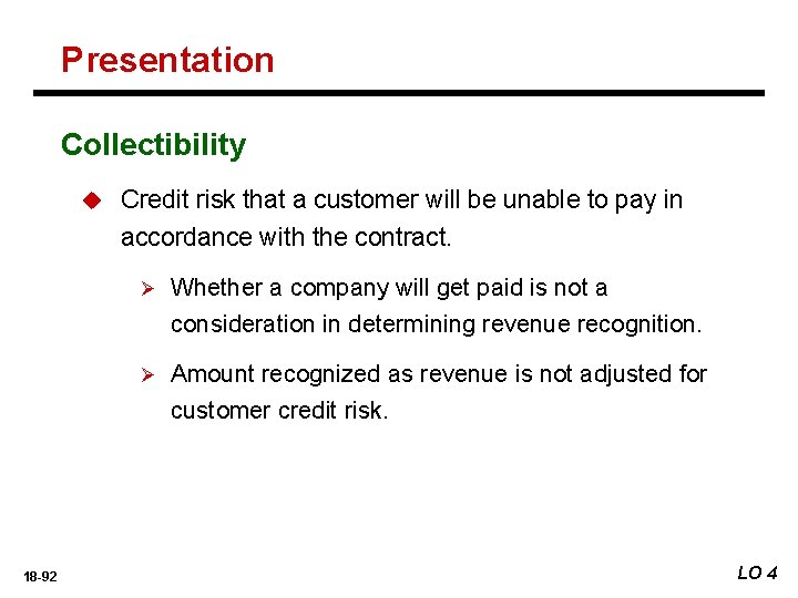 Presentation Collectibility u 18 -92 Credit risk that a customer will be unable to