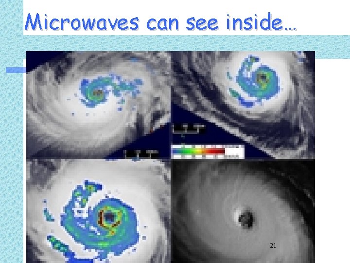 Microwaves can see inside… 21 