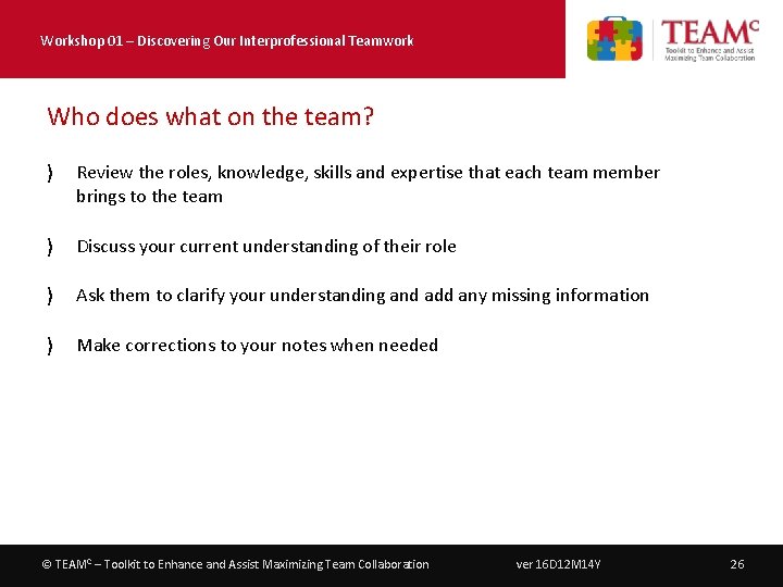 Workshop 01 – Discovering Our Interprofessional Teamwork Who does what on the team? 〉