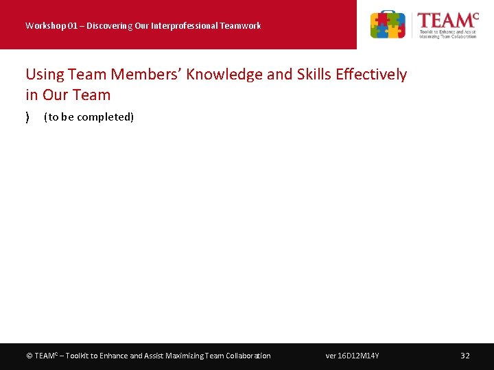 Workshop 01 – Discovering Our Interprofessional Teamwork Using Team Members’ Knowledge and Skills Effectively
