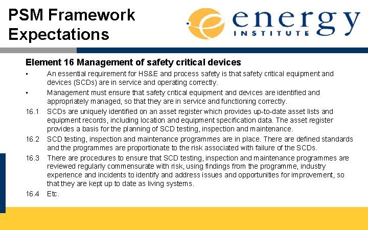 PSM Framework Expectations Element 16 Management of safety critical devices • • 16. 1