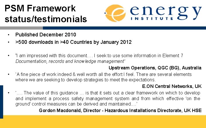 PSM Framework status/testimonials • • Published December 2010 >500 downloads in >40 Countries by