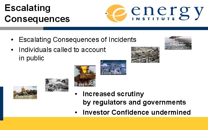 Escalating Consequences • Escalating Consequences of Incidents • Individuals called to account in public