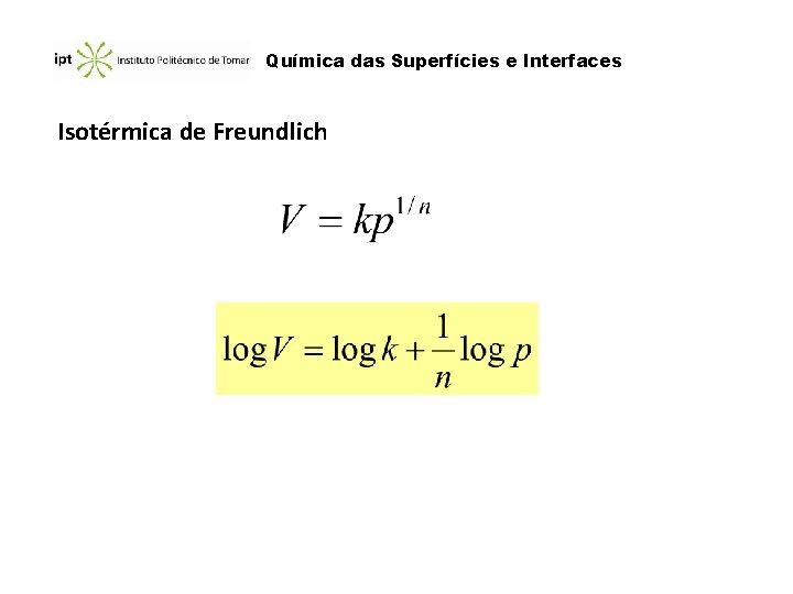 Química das Superfícies e Interfaces Isotérmica de Freundlich 