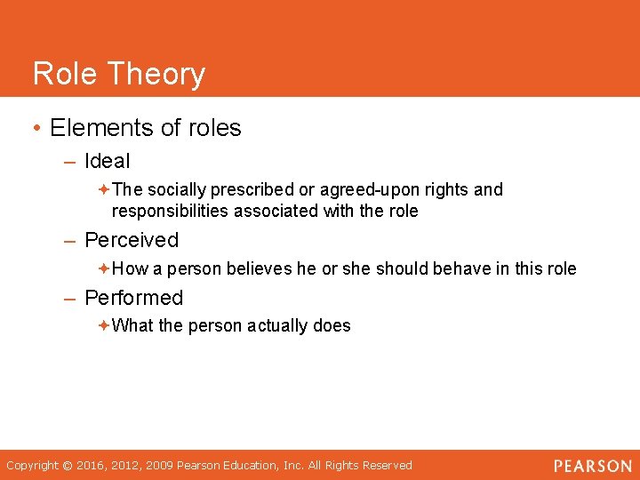 Role Theory • Elements of roles – Ideal ªThe socially prescribed or agreed-upon rights