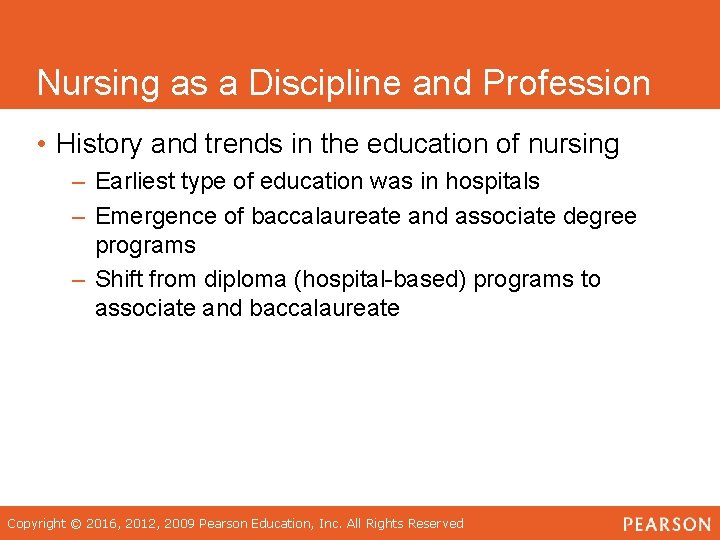 Nursing as a Discipline and Profession • History and trends in the education of