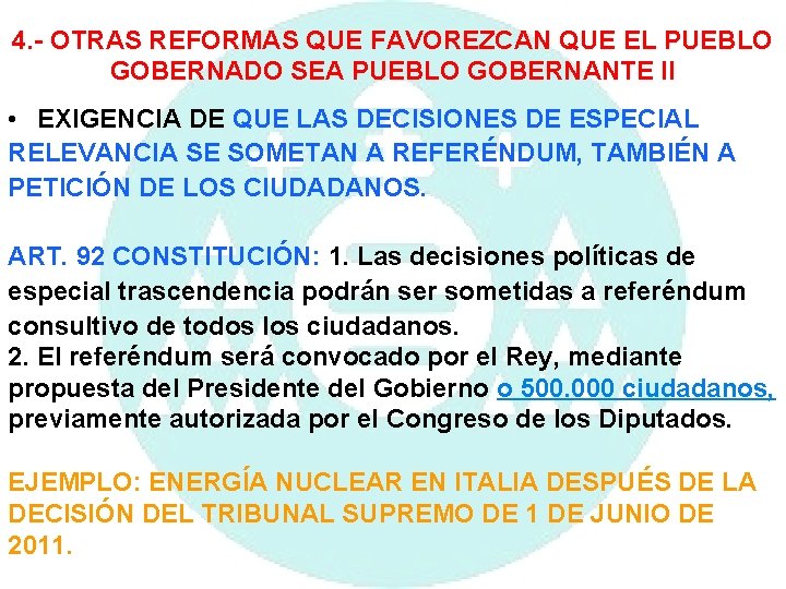 4. - OTRAS REFORMAS QUE FAVOREZCAN QUE EL PUEBLO GOBERNADO SEA PUEBLO GOBERNANTE II