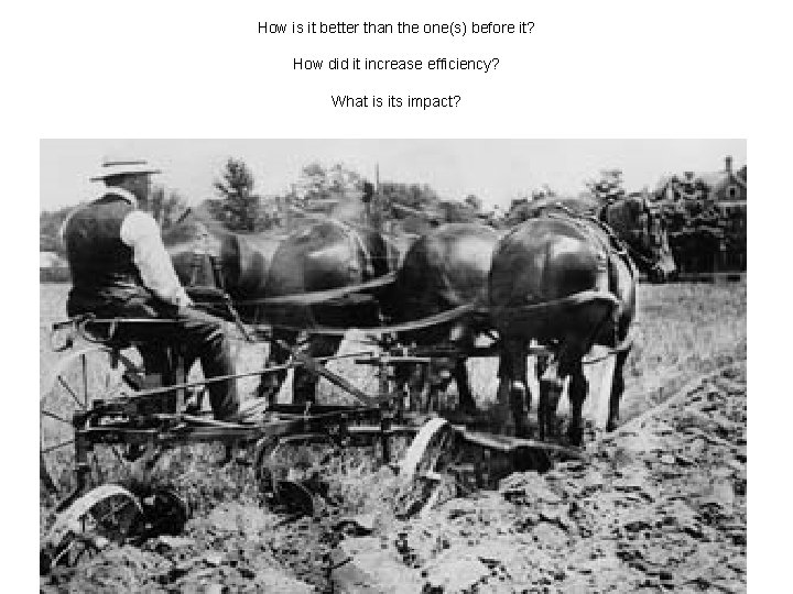 How is it better than the one(s) before it? How did it increase efficiency?