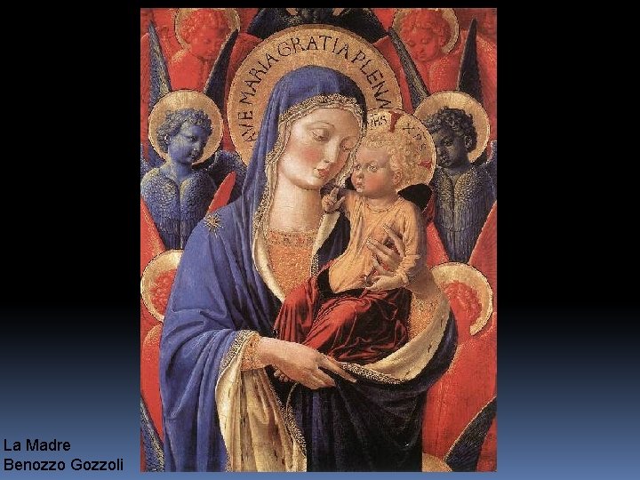 La Madre Benozzo Gozzoli 