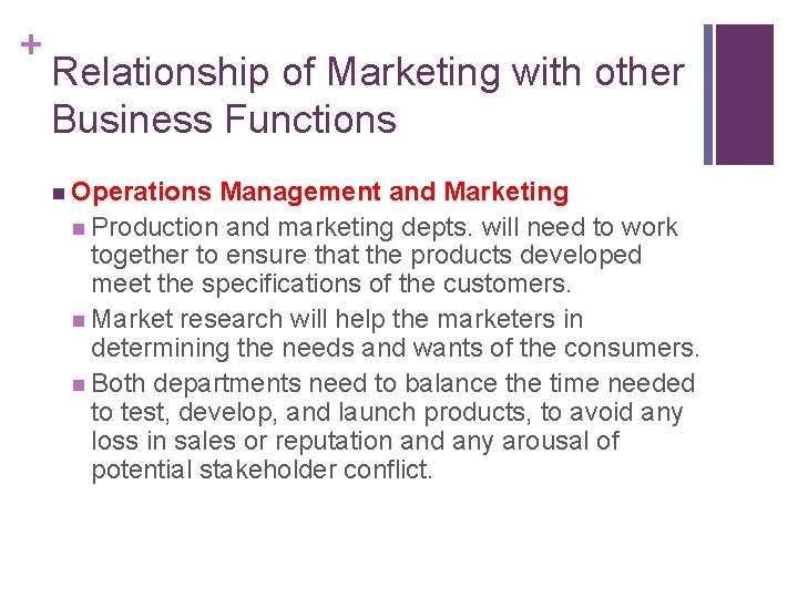 + Relationship of Marketing with other Business Functions n Operations Management and Marketing n