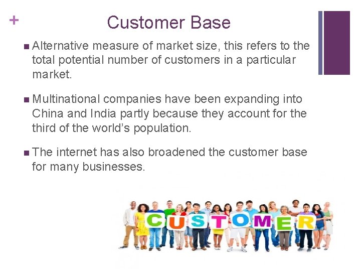 + Customer Base n Alternative measure of market size, this refers to the total