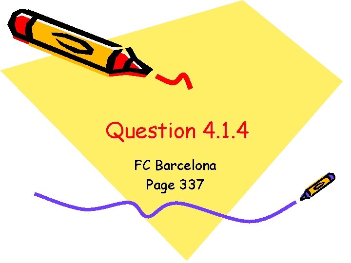 Question 4. 1. 4 FC Barcelona Page 337 