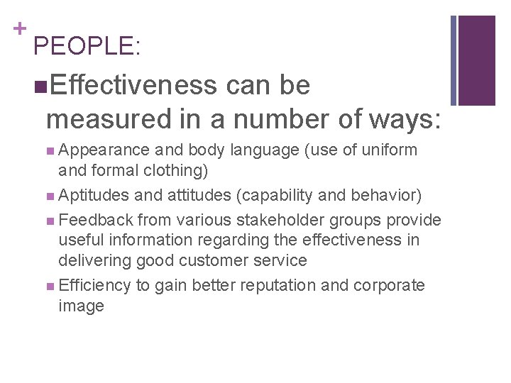 + PEOPLE: n. Effectiveness can be measured in a number of ways: n Appearance