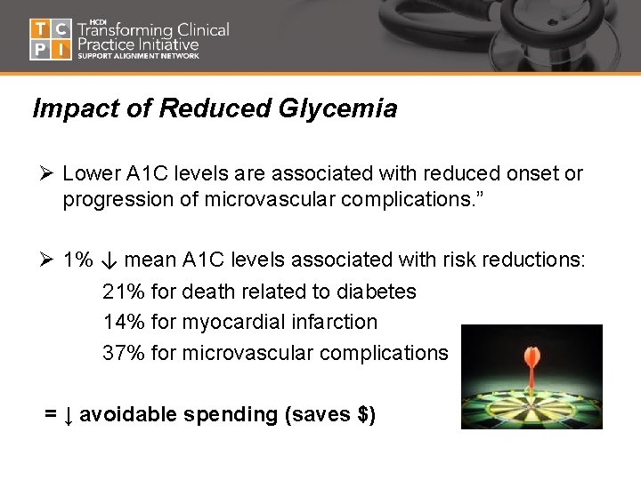 Impact of Reduced Glycemia Ø Lower A 1 C levels are associated with reduced
