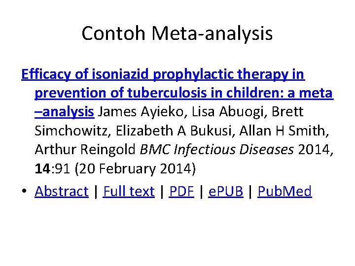 Contoh Meta-analysis Efficacy of isoniazid prophylactic therapy in prevention of tuberculosis in children: a