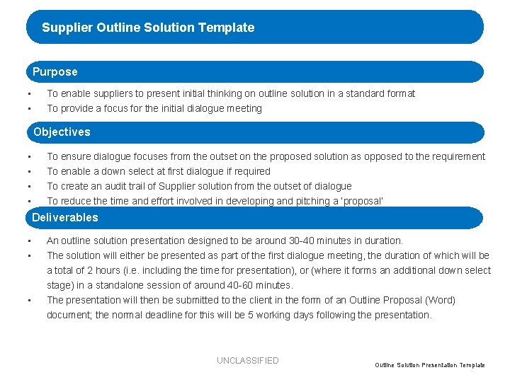 Supplier Outline Solution Template Purpose • • To enable suppliers to present initial thinking