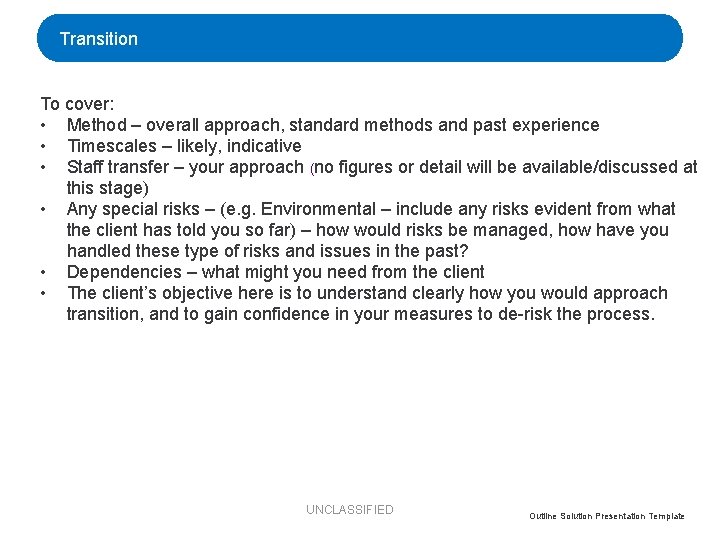 Transition To cover: • Method – overall approach, standard methods and past experience •