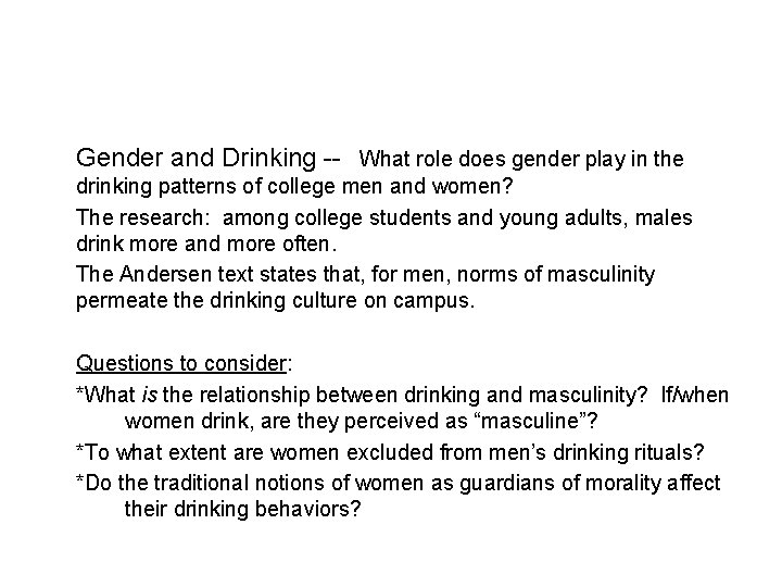 Gender and Drinking -- What role does gender play in the drinking patterns of