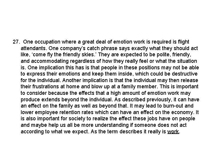 27. One occupation where a great deal of emotion work is required is flight