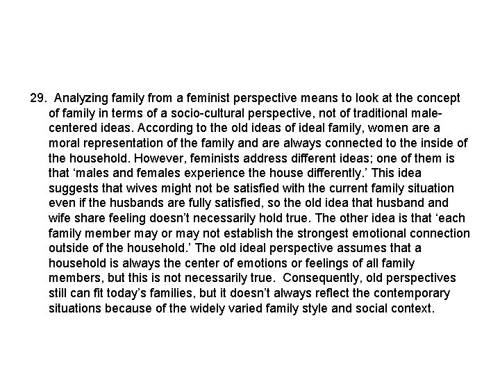 29. Analyzing family from a feminist perspective means to look at the concept of