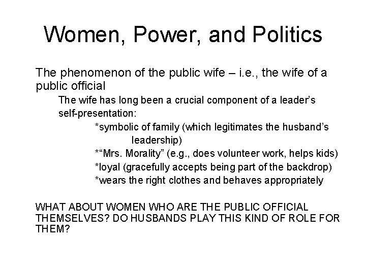 Women, Power, and Politics The phenomenon of the public wife – i. e. ,