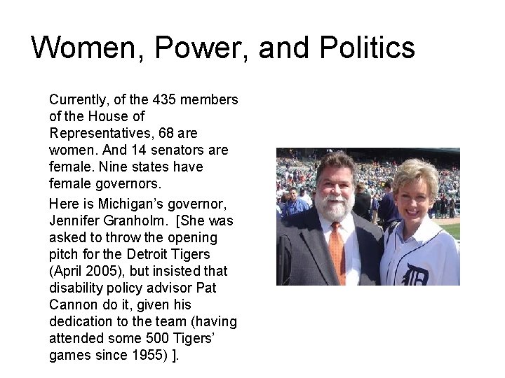 Women, Power, and Politics Currently, of the 435 members of the House of Representatives,
