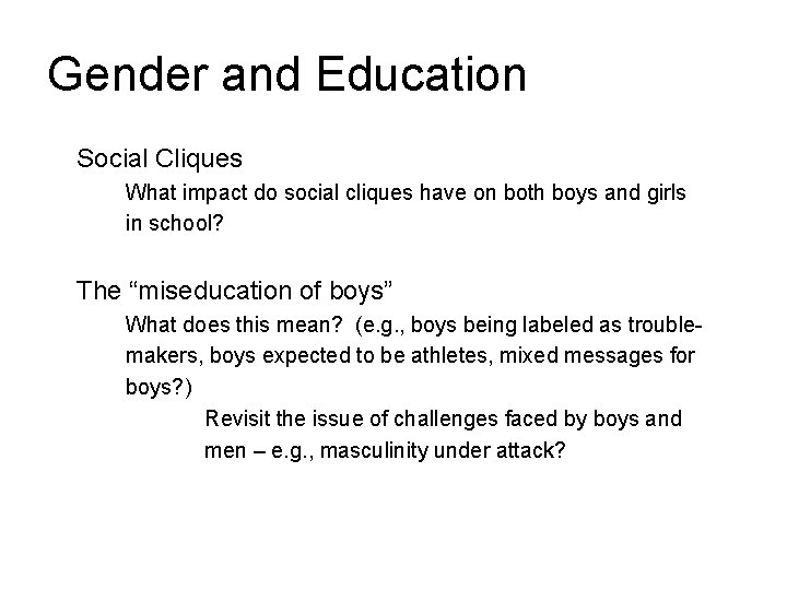 Gender and Education Social Cliques What impact do social cliques have on both boys