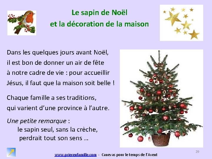 Le sapin de Noël et la décoration de la maison Dans les quelques jours