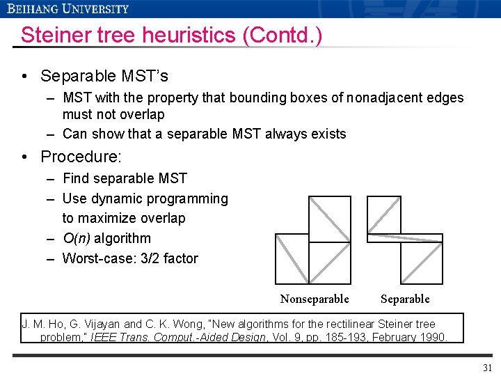 Steiner tree heuristics (Contd. ) • Separable MST’s – MST with the property that Steiner tree heuristics (Contd. ) • Separable MST’s – MST with the property that
