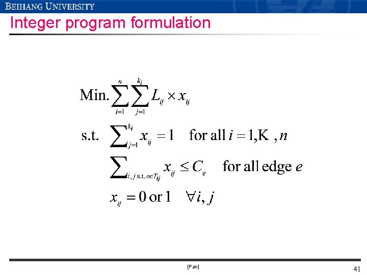 Integer program formulation [Pan] 41 