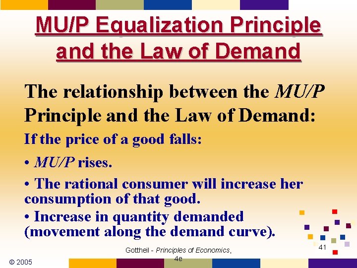 MU/P Equalization Principle and the Law of Demand The relationship between the MU/P Principle