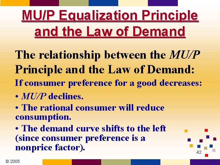 MU/P Equalization Principle and the Law of Demand The relationship between the MU/P Principle